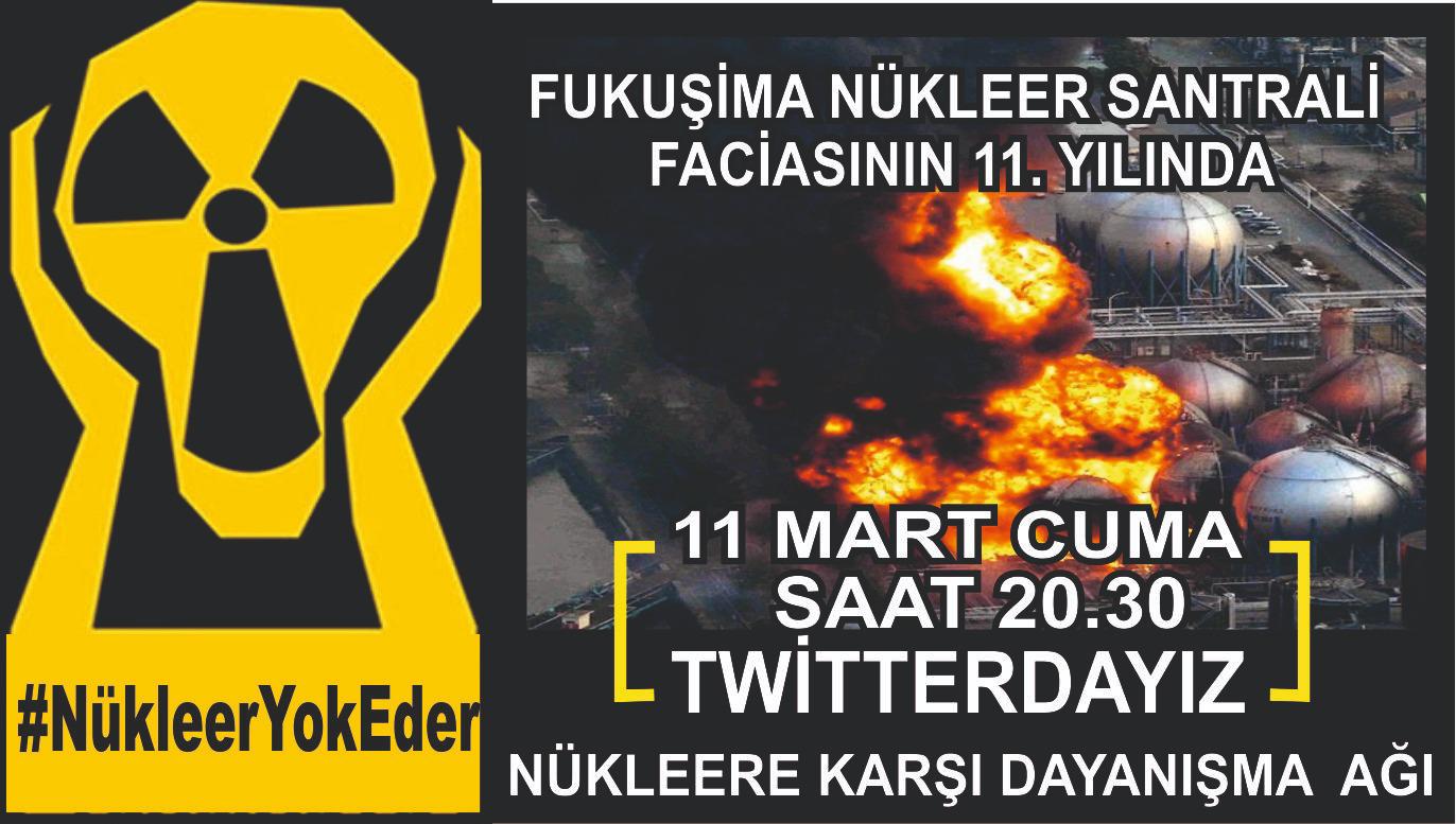 Nükleere Karşı Dayanışma Ağı Fukuşima felaketinin 11. Yılında bu akşam