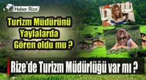 Geçtiğimiz günlerde Rize  İl Kültür ve Turizm Müdürü sekreterini aradık