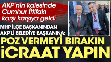 MHP’li Başkan’dan AKP’li Belediye Başkanına: “Artık Poz Vermeyi Bırakın, İcraat Yapın”