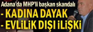 Adana’nın Karaisalı ilçesi Belediye Başkanı Saadettin Aslan’ın ilişki yaşadığı genç