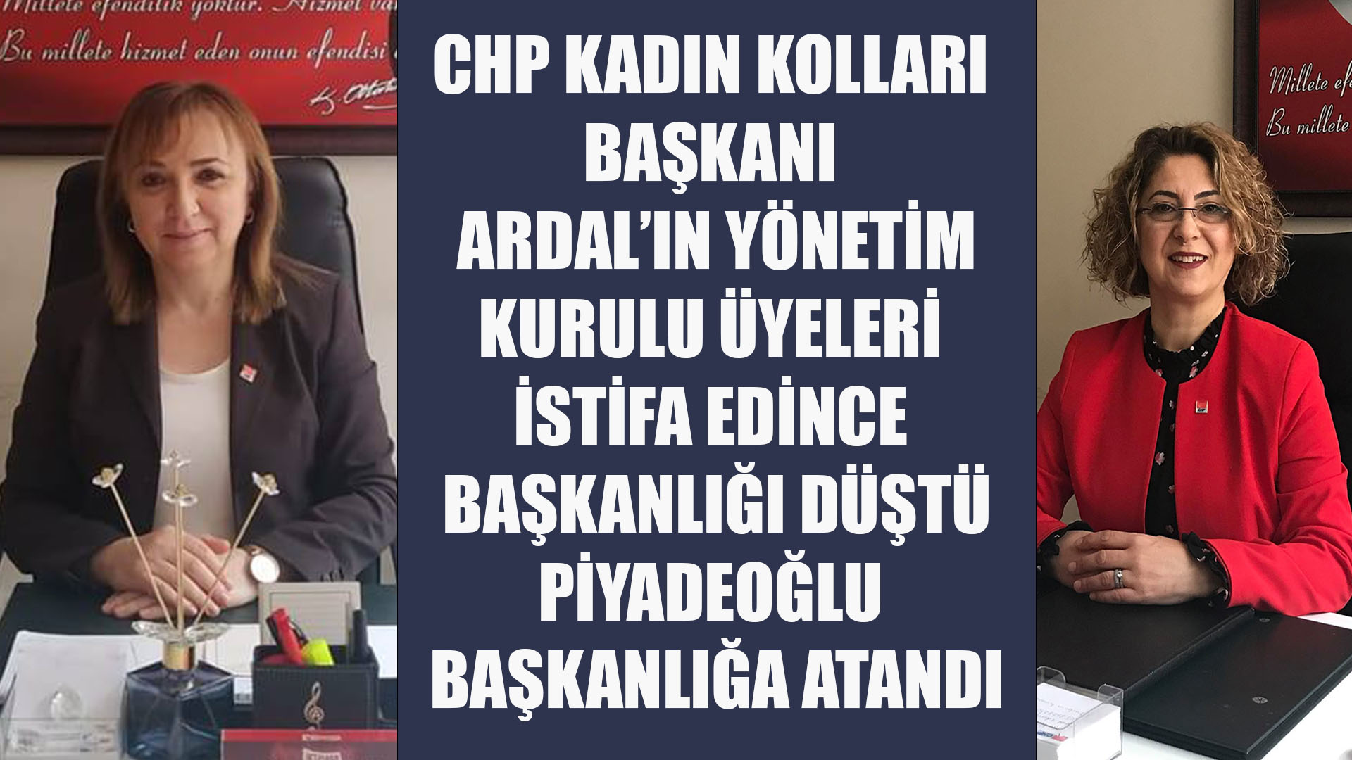 CHP Rize kadın kolları yönetim kurulu üyeleri istifa edince Ardal’ın başkanlığı düştü