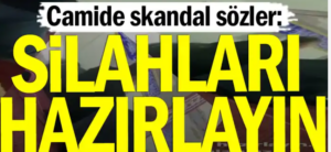 Cuma hutbesinde tepki çeken ’28 Mayıs’ çağrısı: Silahlarınızı ayarlayın! Sultangazi’deki