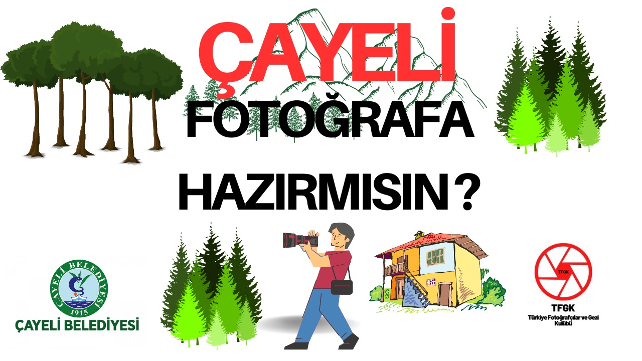 ÇAYELİ VE RİZE FOTOĞRAFLANIYOR 