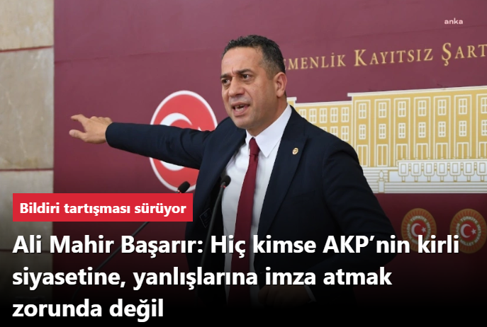 CHP’li Başarır’dan ortak bildiri açıklaması: Hiç kimse AKP’nin 21 yıldır