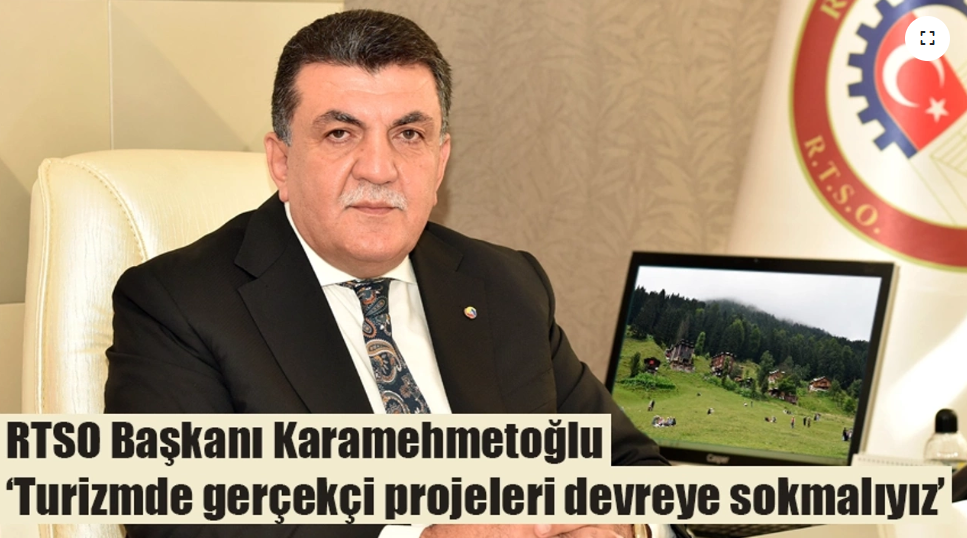 RTSO Başkanı Karamehmetoğlu “Turizmde bölgemiz tercih noktası olmaktan çıkacak ve turistler benzer coğrafyalara yönelecek”