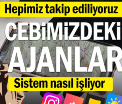Hepimiz takip ediliyoruz